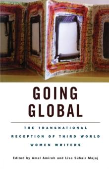 Going Global : The Transnational Reception of Third World Women Writers