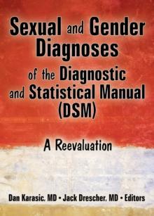 Sexual and Gender Diagnoses of the Diagnostic and Statistical Manual (DSM) : A Reevaluation