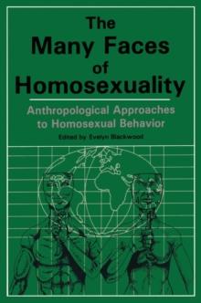 Many Faces Of Homosexuality: Anthropological Approaches To Homosexual