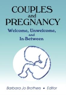 Couples and Pregnancy : Welcome, Unwelcome, and In-Between