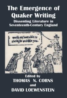 The Emergence of Quaker Writing : Dissenting Literature in Seventeenth-Century England