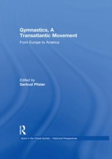 Gymnastics, a Transatlantic Movement : From Europe to America