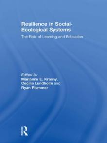 Resilience in Social-Ecological Systems : The Role of Learning and Education