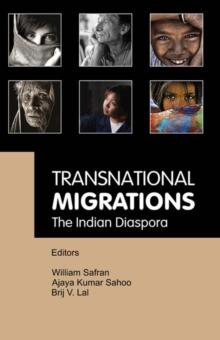 Transnational Migrations : The Indian Diaspora