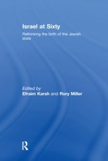 Israel at Sixty : Rethinking the birth of the Jewish state