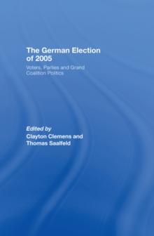 The German Election of 2005 : Voters, Parties and Grand Coalition Politics