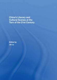 China's Literary and Cultural Scenes at the Turn of the 21st Century