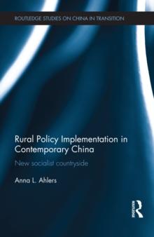 Rural Policy Implementation in Contemporary China : New Socialist Countryside