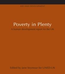 Poverty in Plenty : A human development report for the UK