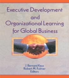 Executive Development and Organizational Learning for Global Business