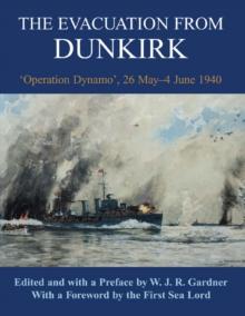 The Evacuation from Dunkirk : 'Operation Dynamo', 26 May-June 1940