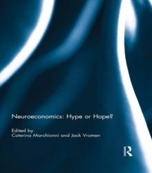 Neuroeconomics: Hype or Hope?