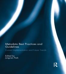 Metadata Best Practices and Guidelines : Current Implementation and Future Trends