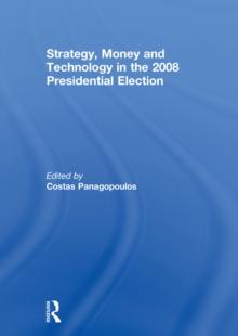 Strategy, Money and Technology in the 2008 Presidential Election