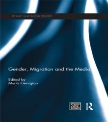 Gender, Migration and the Media