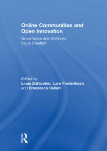 Online Communities and Open Innovation : Governance and Symbolic Value Creation