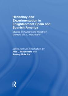 Hesitancy and Experimentation in Enlightenment Spain and Spanish America