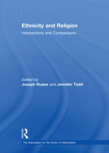 Ethnicity and Religion : Intersections and Comparisons