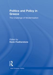 Politics and Policy in Greece : The Challenge of 'Modernisation'