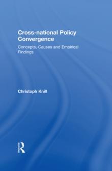 Cross-national Policy Convergence : Concepts, Causes and Empirical Findings