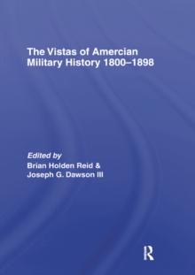 The Vistas of American Military History 1800-1898