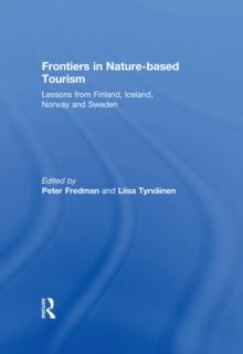 Frontiers in Nature-based Tourism : Lessons from Finland, Iceland, Norway and Sweden