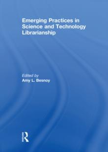 Emerging Practices in Science and Technology Librarianship