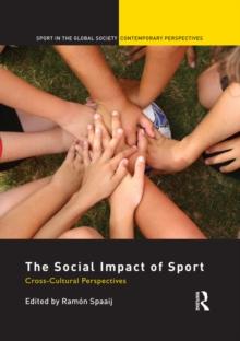 The Social Impact of Sport : Cross-Cultural Perspectives