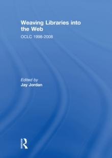 Weaving Libraries into the Web : OCLC 1998-2008