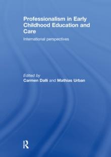 Professionalism in Early Childhood Education and Care : International Perspectives