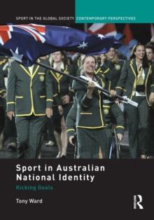 Sport in Australian National Identity : Kicking Goals