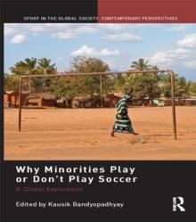 Why Minorities Play or Don't Play Soccer : A Global Exploration