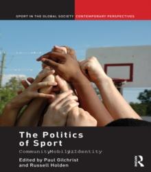 The Politics of Sport : Community, Mobility, Identity