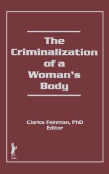 The Criminalization of a Woman's Body