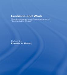 Lesbians and Work : The Advantages and Disadvantages of 'Comfortable Shoes'