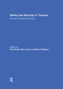 Safety and Security in Tourism : Recovery Marketing after Crises