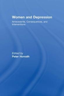 Women and Depression : Antecedents, Consequences, and Interventions