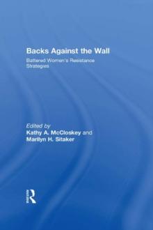 Backs Against the Wall : Battered Women's Resistance Strategies