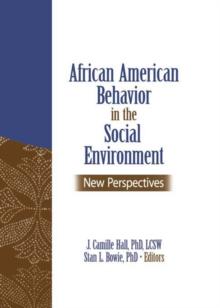 African American Behavior in the Social Environment : New Perspectives