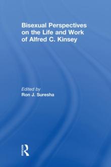 Bisexual Perspectives on the Life and Work of Alfred C. Kinsey