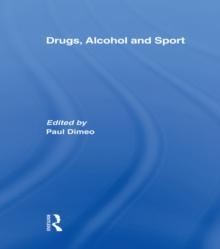 Drugs, Alcohol and Sport : A Critical History