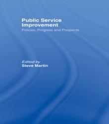 Public Service Improvement : Policies, progress and prospects