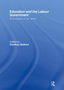 Education and the Labour Government : An Evaluation of Two Terms