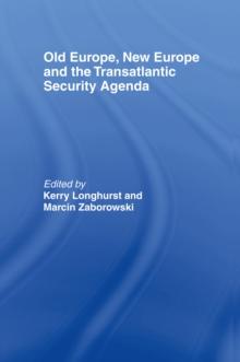 Old Europe, New Europe and the Transatlantic Security Agenda