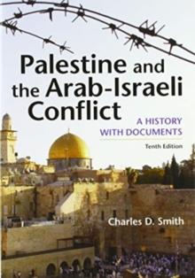 Palestine and the Arab-Israeli Conflict : A History with Documents