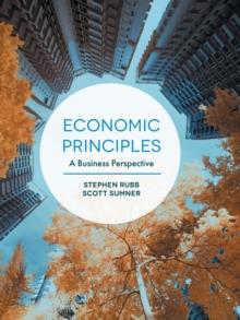 Economics Principles : A Business Perspective