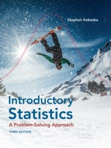 Introductory Statistics: A Problem-Solving Approach (International Edition)