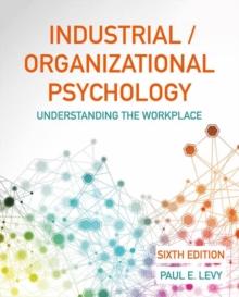 Industrial/Organizational Psychology : Understanding the Workplace