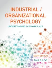 Industrial/Organizational Psychology (International Edition) : Understanding the Workplace