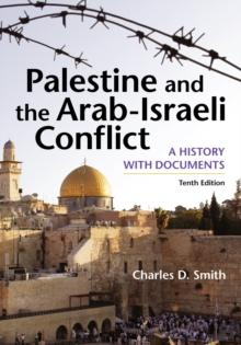 Palestine and the Arab-Israeli Conflict : A History with Documents